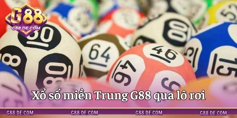 Xổ số miền Trung G88 qua soi cầu lô rơi